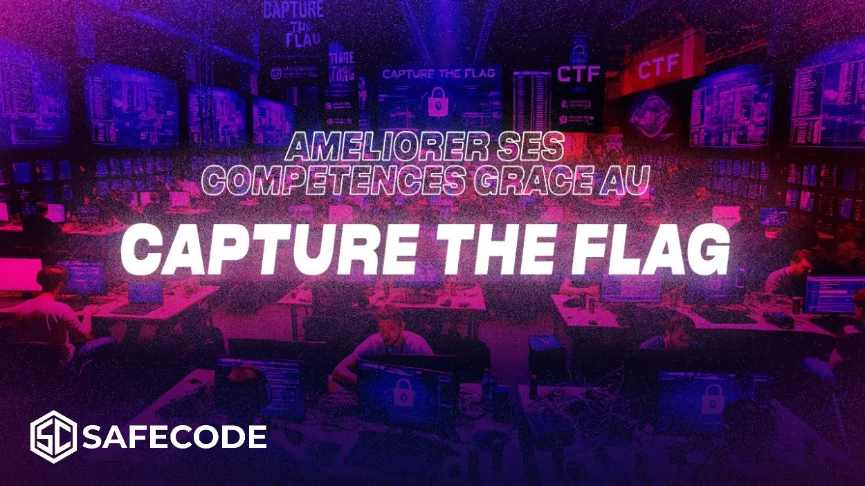 CTF : améliorer ses compétences cyber grâce au Capture The Flag